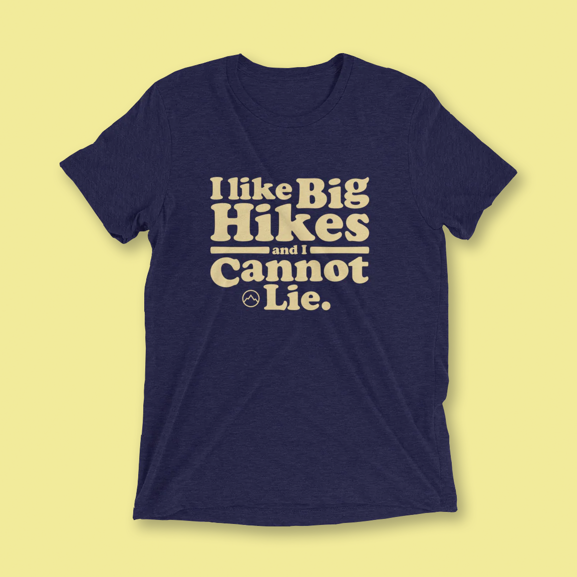 I Like Big Hikes Unisex Tee
