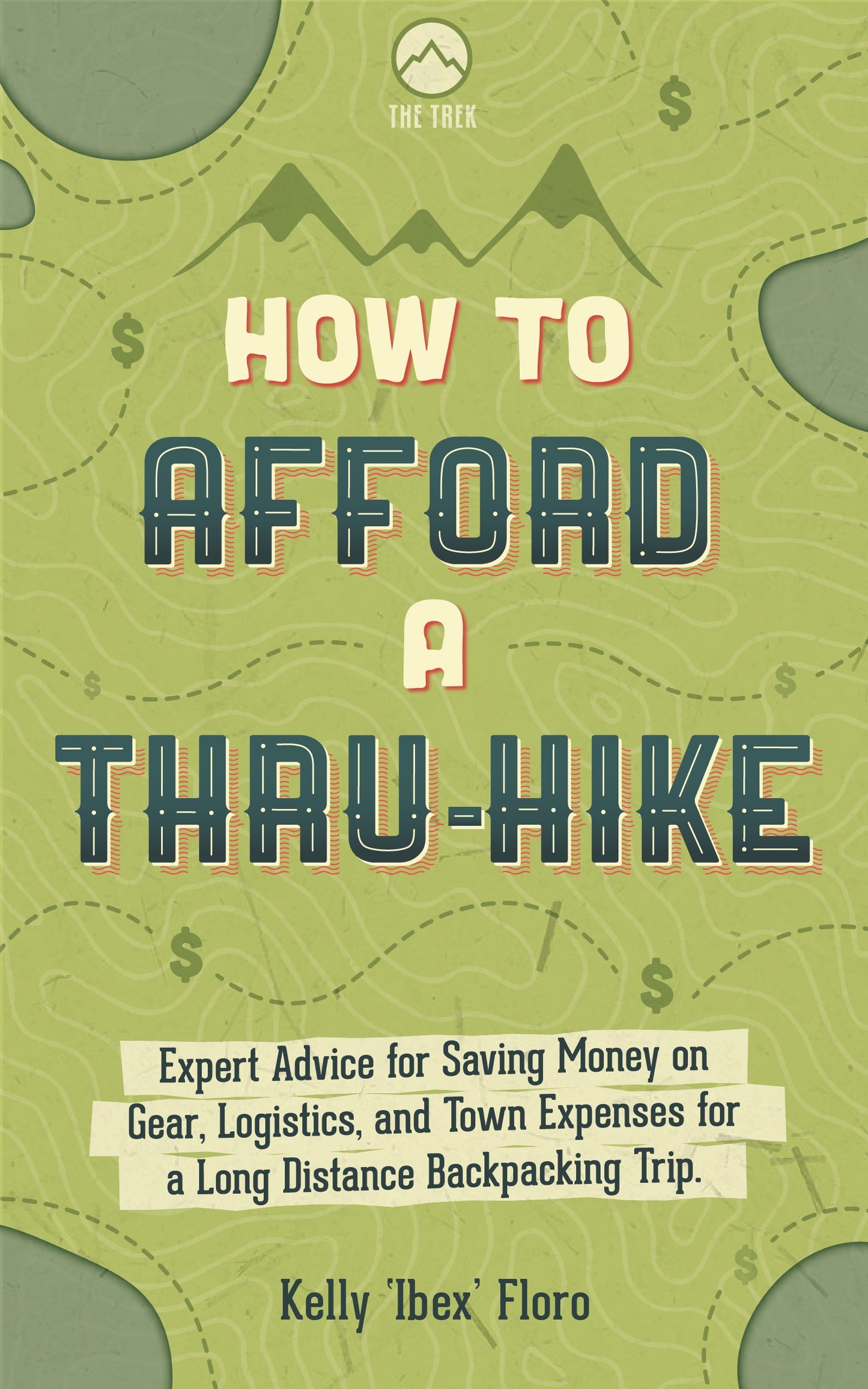 How to Afford a Thru-Hike: Expert Advice for Saving Money on Gear, Logistics, and Town Expenses for a Long Distance Backpacking Trip