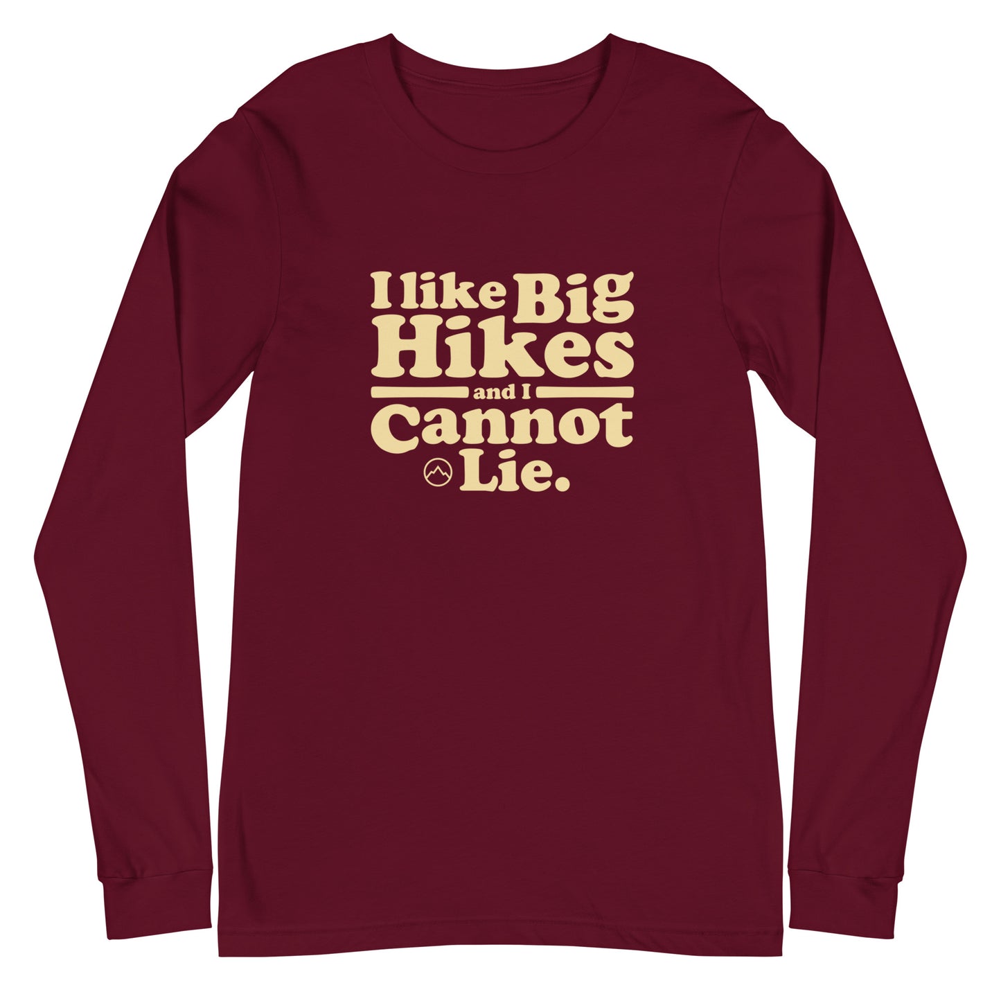 I Like Big Hikes Unisex Long Sleeve