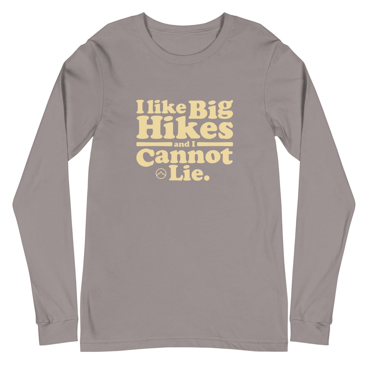 I Like Big Hikes Unisex Long Sleeve