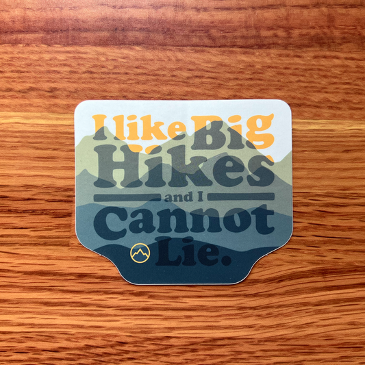 I Like Big Hikes Sticker